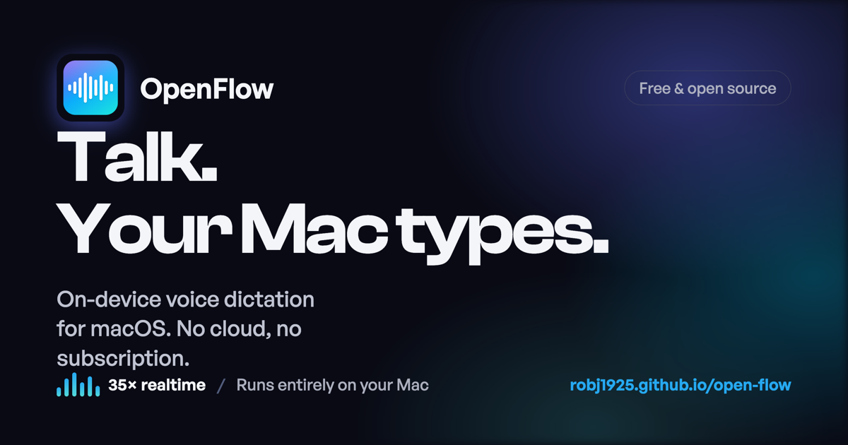OpenFlow: on-device voice dictation for macOS. Talk, your Mac types.